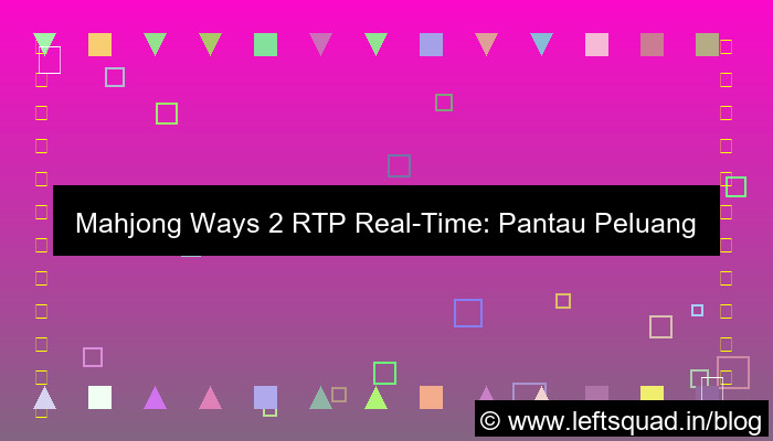 visual mahjong ways 2 rtp real time update