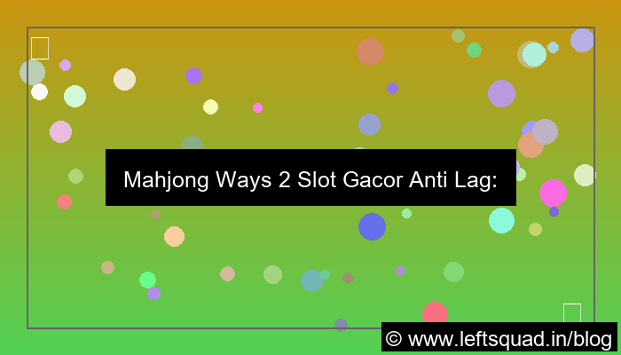 gambar mahjong ways 2 slot gacor anti lag