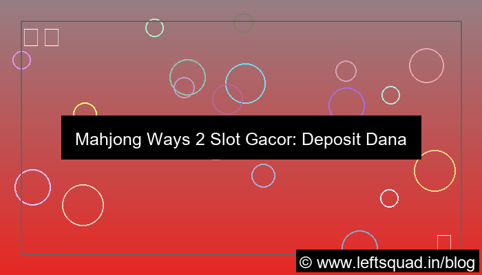 grafik mahjong ways 2 slot gacor deposit dana