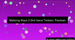 mahjong ways 2 slot gacor terbaru