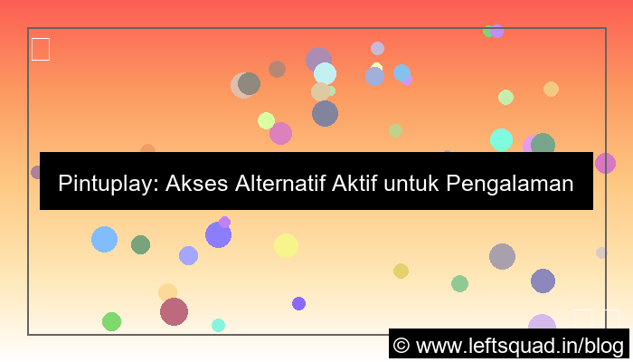 pintuplay akses alternatif aktif