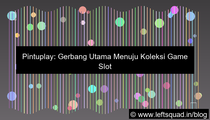 desain pintuplay game slot terlengkap