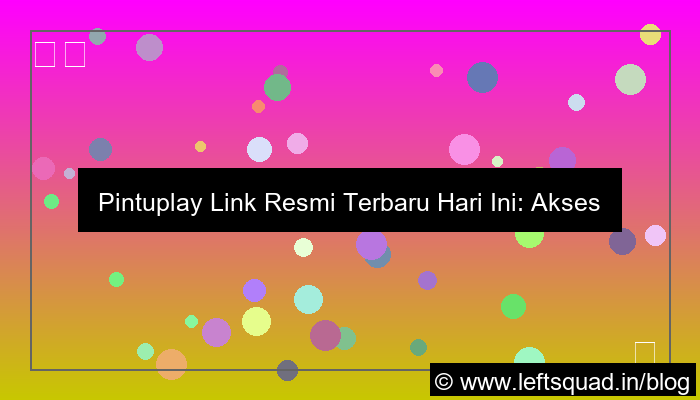 pintuplay link resmi terbaru hari ini
