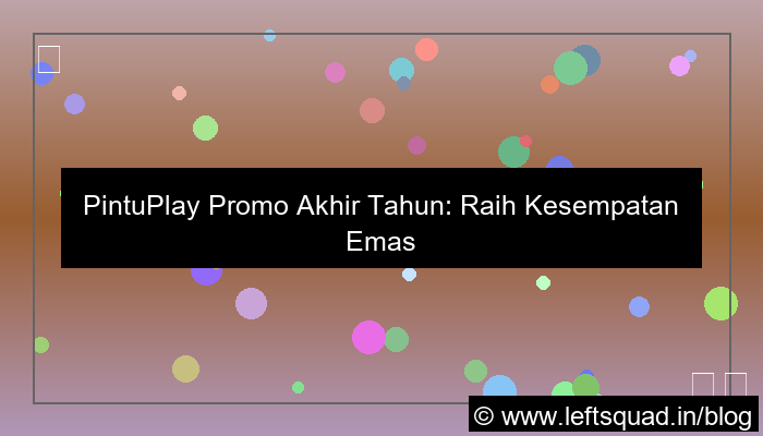 pintuplay promo akhir tahun