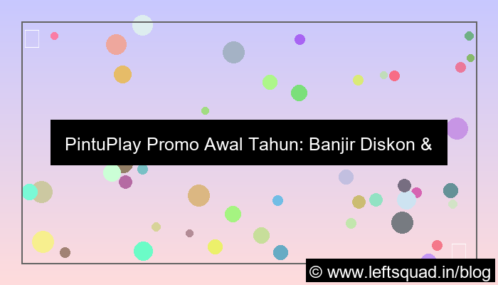 pintuplay promo awal tahun