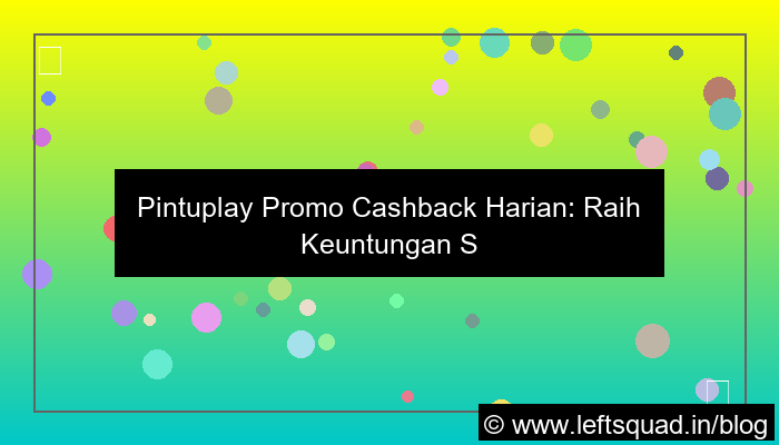 pintuplay promo cashback harian