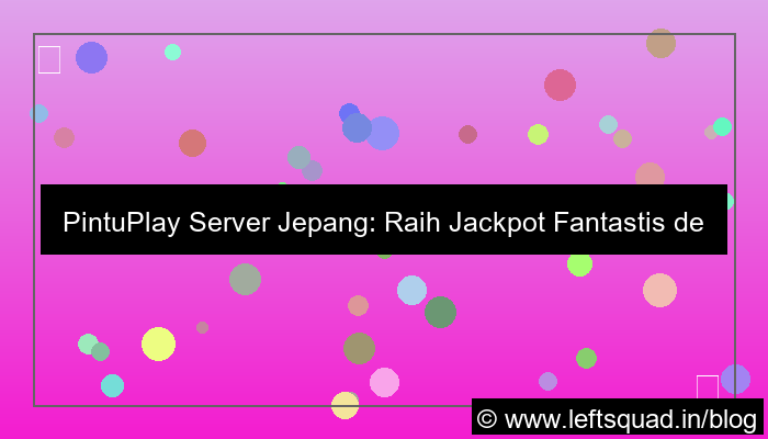 pintuplay server jepang jackpot