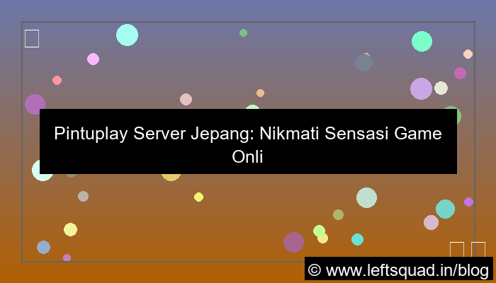 pintuplay server jepang minimal deposit