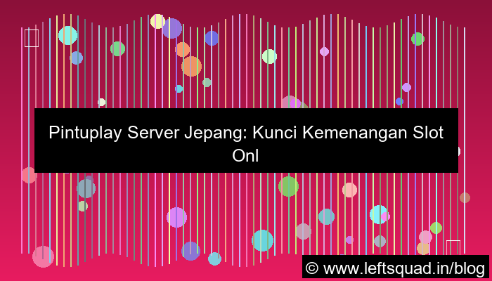 pintuplay server jepang mudah menang