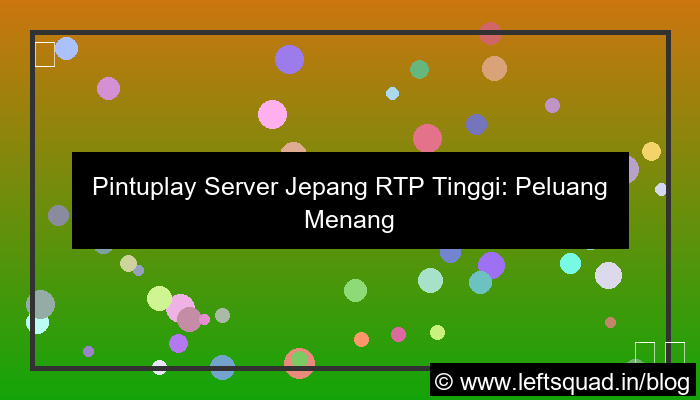 pintuplay server jepang rtp tinggi