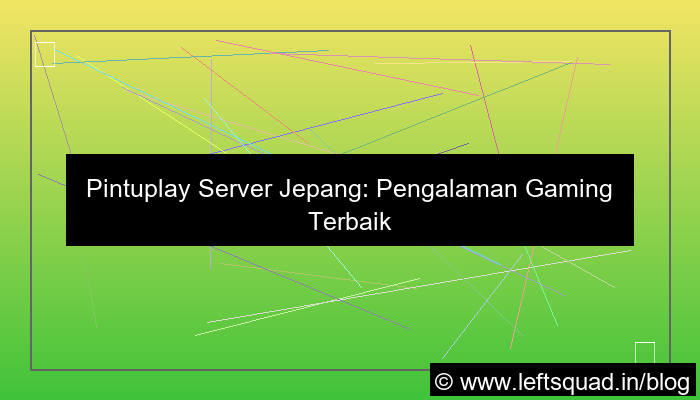 pintuplay server jepang