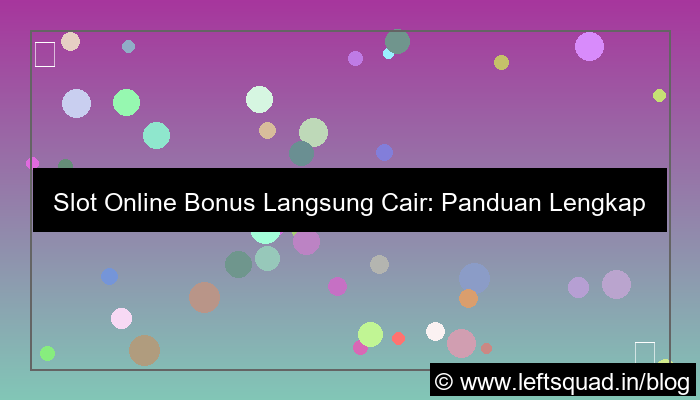 slot online bonus langsung cair