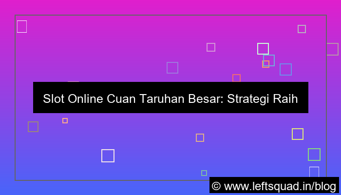 visual slot online cuan taruhan besar