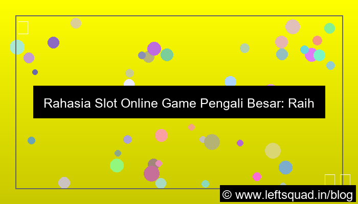 slot online game pengali besar