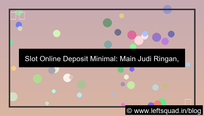 ilustrasi slot online minimal deposit
