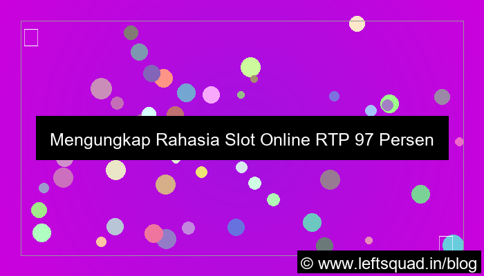 slot online rtp 97 persen akurat