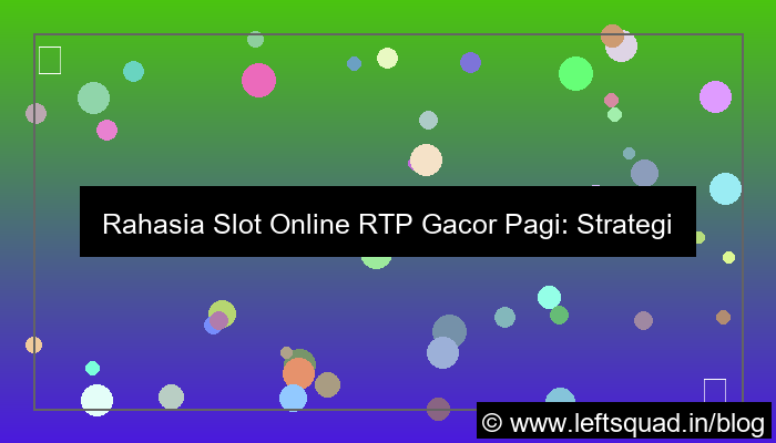 desain slot online rtp gacor pagi