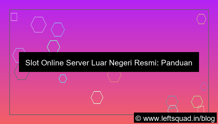 slot online server luar negeri resmi
