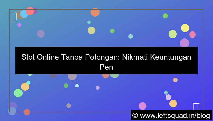visual slot online tanpa potongan