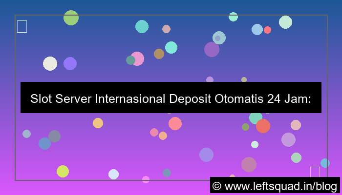 gambar slot server internasional deposit otomatis 24 jam