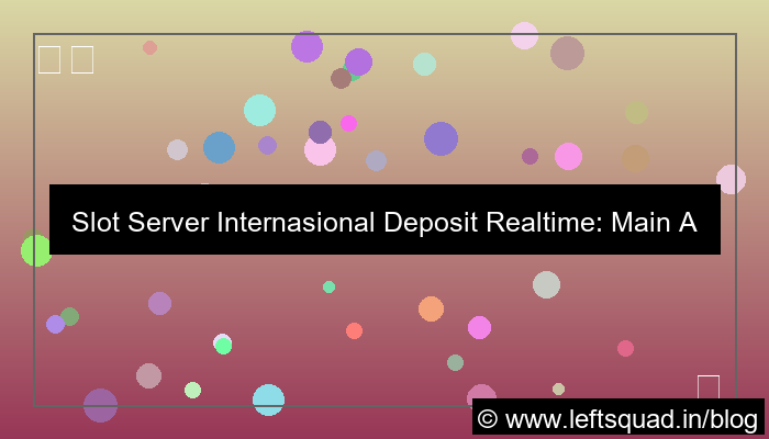 slot server internasional deposit realtime