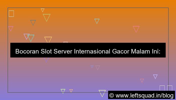 desain slot server internasional malam ini