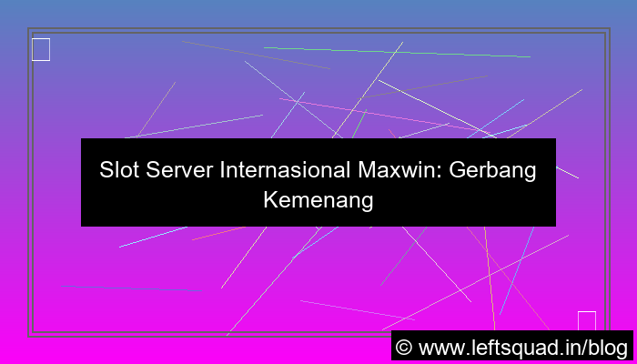 slot server internasional maxwin