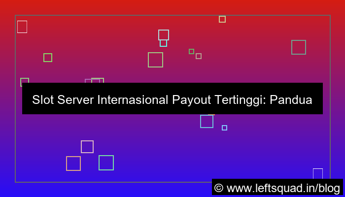 slot server internasional payout tertinggi