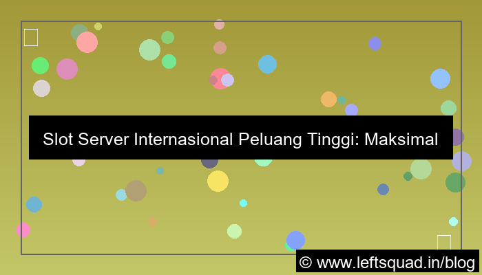 desain slot server internasional peluang tinggi