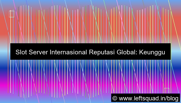 slot server internasional reputasi global
