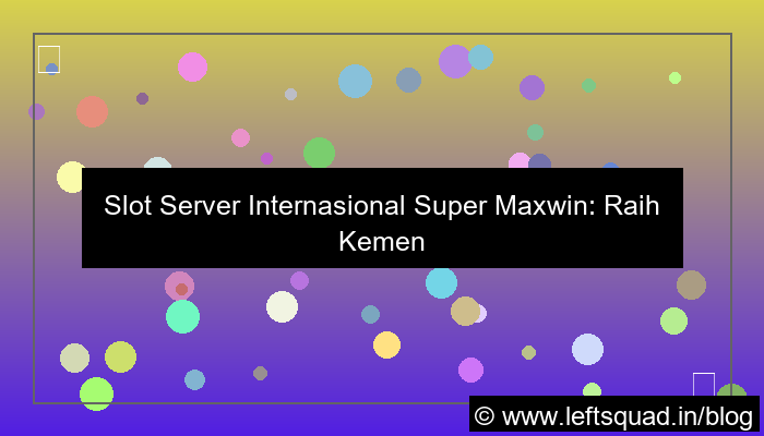slot server internasional super maxwin