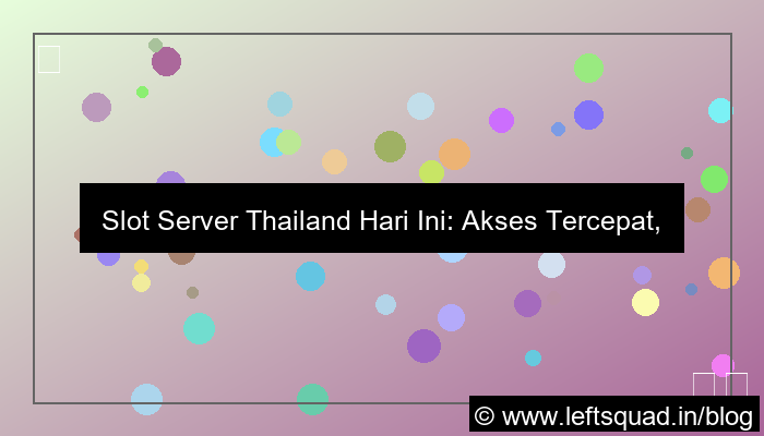 desain slot server thailand akses tercepat hari ini