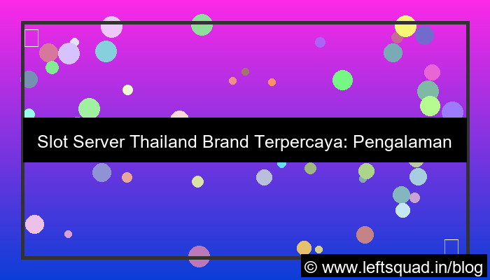 slot server thailand brand terpercaya