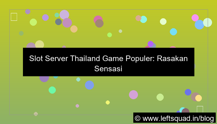 slot server thailand game populer