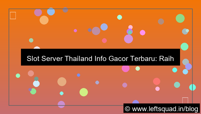 slot server thailand info gacor terbaru