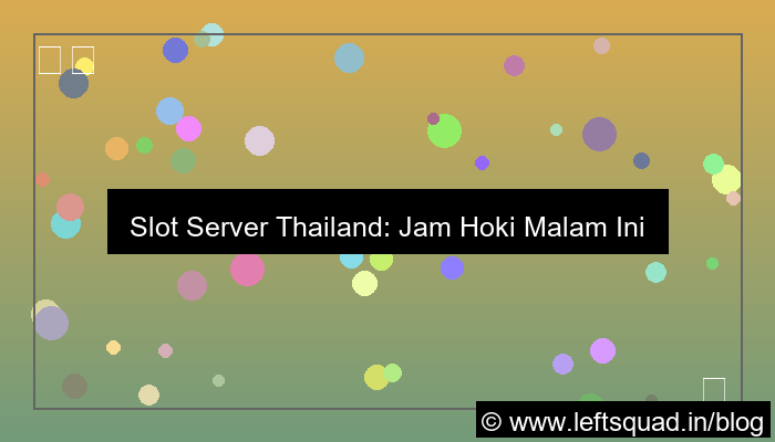 slot server thailand jam hoki malam ini