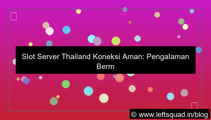 slot server thailand koneksi aman