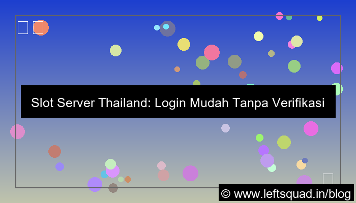 ilustrasi slot server thailand login tanpa verifikasi rumit