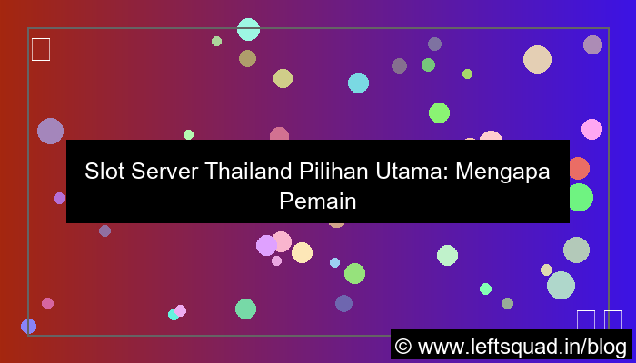 ilustrasi slot server thailand pilihan utama