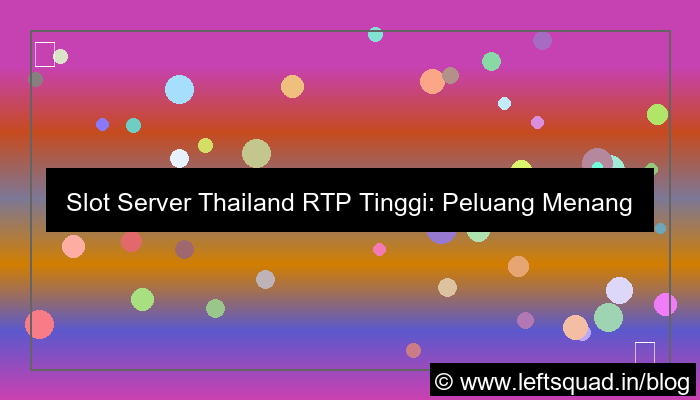 slot server thailand rtp tinggi