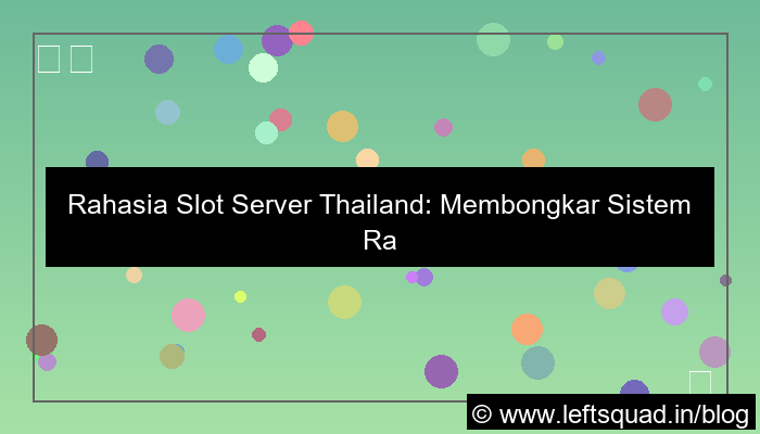 ilustrasi slot server thailand sistem random fair