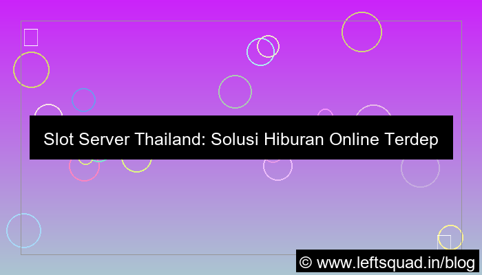 grafik slot server thailand solusi hiburan online