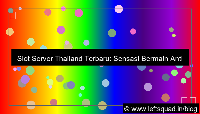 gambar slot server thailand terbaru